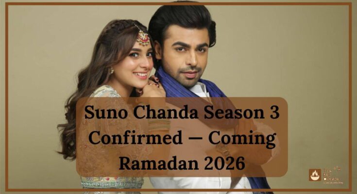 Suno Chanda Season 3 Confirmed — Coming Ramadan 2026