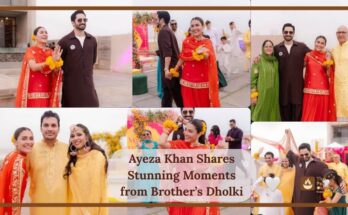 Ayeza Khan Shares Stunning Moments from Brother’s Dholki
