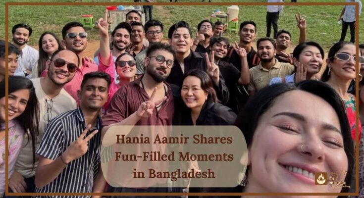 Hania Aamir Shares Fun-Filled Moments in Bangladesh
