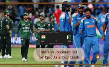 India vs Pakistan Set for Epic Asia Cup Clash