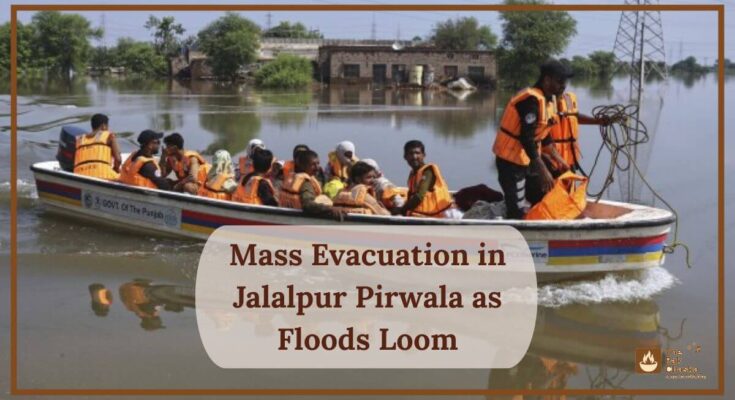 Mass Evacuation in Jalalpur Pirwala as Floods Loom
