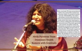 Abida Parveens Team Dismisses Health Rumors with Gratitude