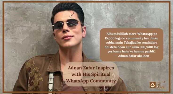 Adnan Zafar Inspires with His Spiritual WhatsApp Community