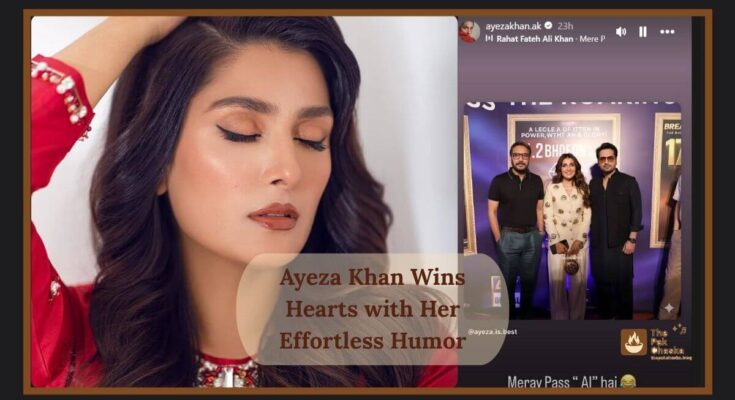 Ayeza Khan Wins Hearts with Her Effortless Humor