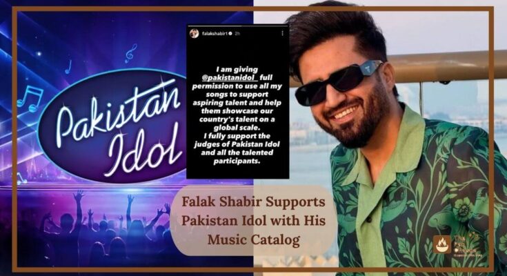 Falak Shabir Supports Pakistan Idol with His Music Catalog