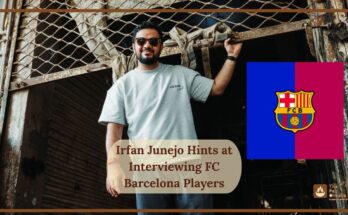 Irfan Junejo Hints at Interviewing FC Barcelona Players