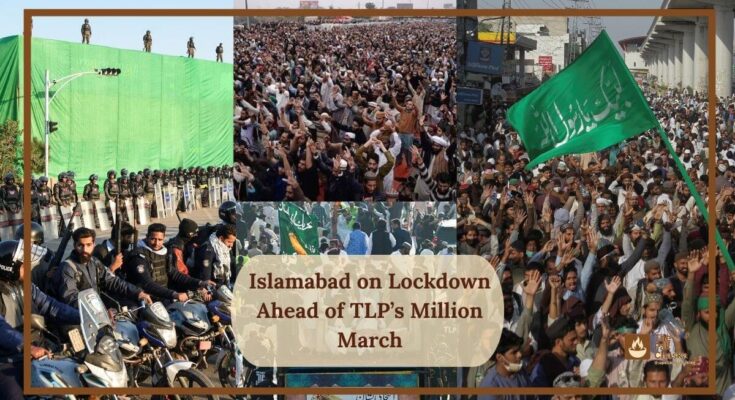 Islamabad on Lockdown Ahead of TLP’s Million March