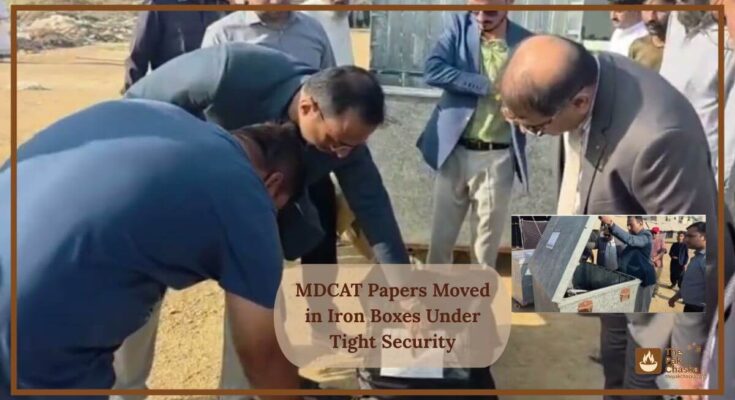 MDCAT Papers Moved in Iron Boxes Under Tight Security