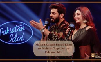 Mahira Khan & Fawad Khan to Perform Together on Pakistan Idol