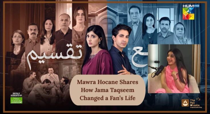 Mawra Hocane Shares How Jama Taqseem Changed a Fan’s Life