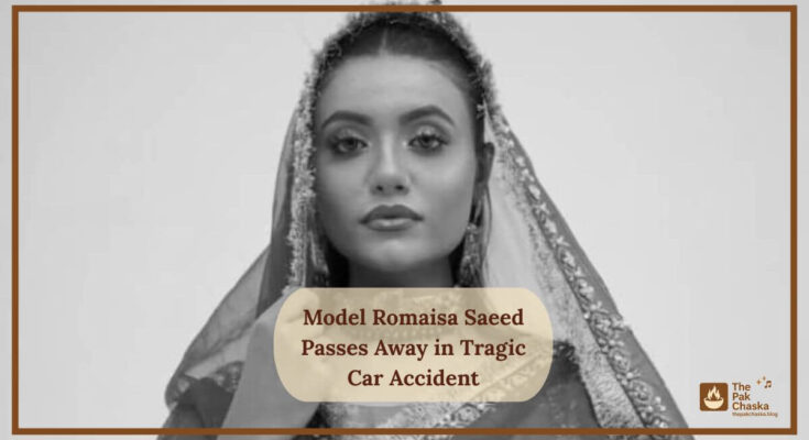 Model Romaisa Saeed Passes Away in Tragic Car Accident