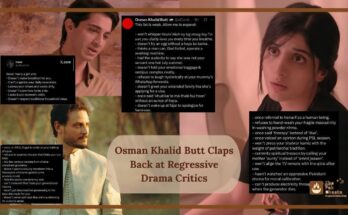 Osman Khalid Butt Claps Back at Regressive Drama Critics
