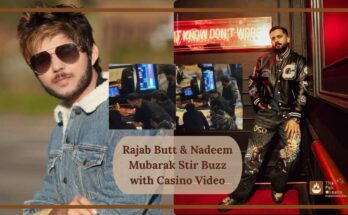 Rajab Butt & Nadeem Mubarak Stir Buzz with Casino Video