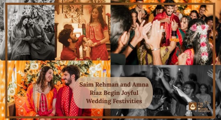 Saim Rehman and Amna Riaz Begin Joyful Wedding Festivities