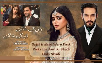 Sajal & Ahad Were First Picks for Jinn Ki Shadi Unki Shadi