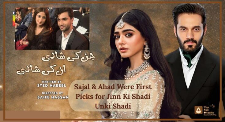 Sajal & Ahad Were First Picks for Jinn Ki Shadi Unki Shadi