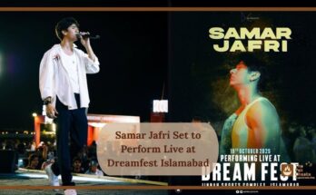 Samar Jafri Set to Perform Live at Dreamfest Islamabad