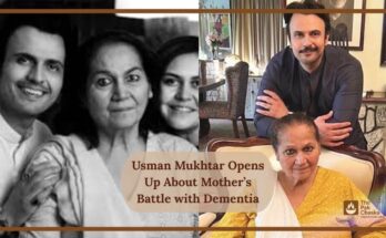 Usman Mukhtar Opens Up About Mother’s Battle with Dementia
