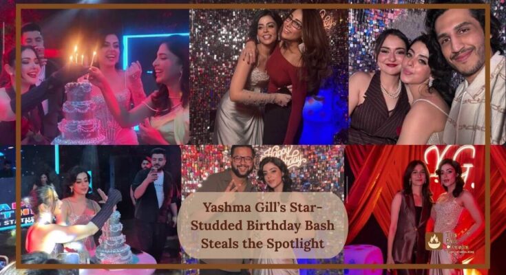 Yashma Gill’s Star-Studded Birthday Bash Steals the Spotlight