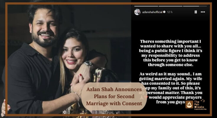 Azlan Shah Announces Plans for Second Marriage with Consent