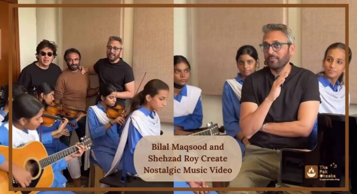 Bilal Maqsood and Shehzad Roy Create Nostalgic Music Video