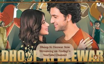 Dhoop Ki Deewar Now Streaming on Zindagi’s YouTube Channel