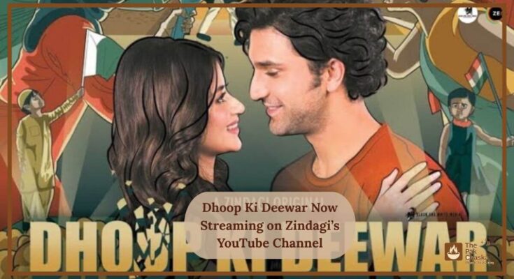 Dhoop Ki Deewar Now Streaming on Zindagi’s YouTube Channel