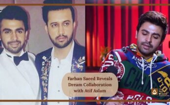 Farhan Saeed Reveals Dream Collaboration with Atif Aslam