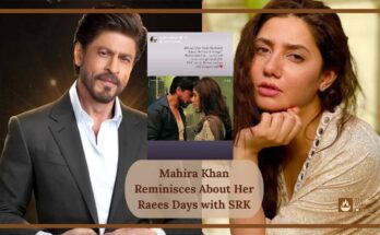 Mahira Khan Reminisces About Her Raees Days with SRK