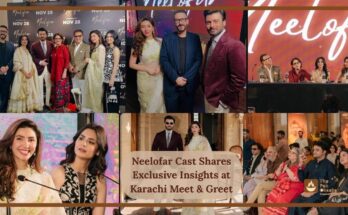Neelofar Cast Shares Exclusive Insights at Karachi Meet & Greet