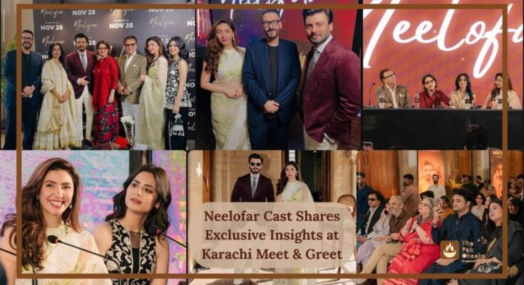 Neelofar Cast Shares Exclusive Insights at Karachi Meet & Greet