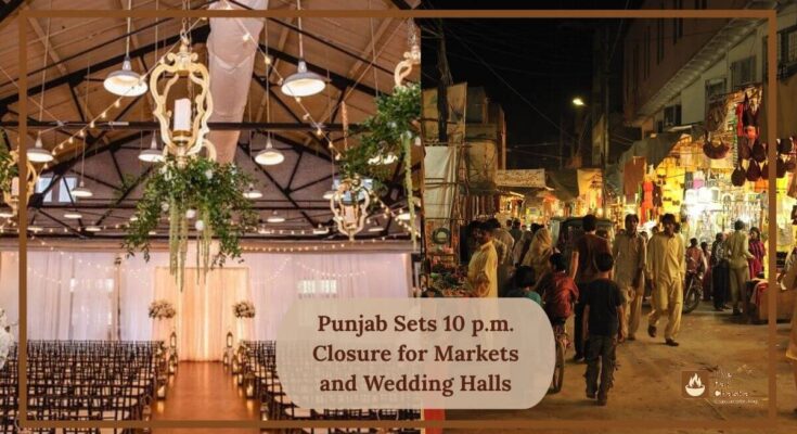 Punjab Sets 10 p.m. Closure for Markets and Wedding Halls