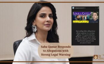 Saba Qamar Responds to Allegations with Strong Legal Warning