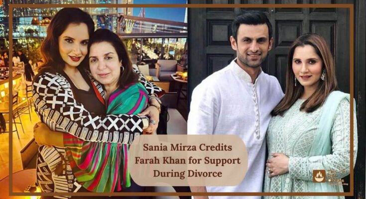 Sania Mirza Credits Farah Khan for Support During Divorce