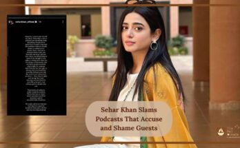 Sehar Khan Slams Podcasts That Accuse and Shame Guests