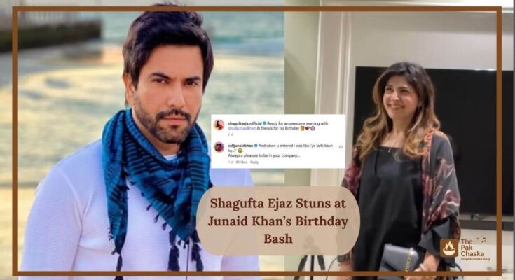 Shagufta Ejaz Stuns at Junaid Khan’s Birthday Bash