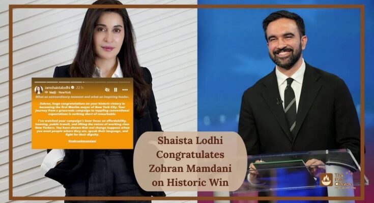 Shaista Lodhi Congratulates Zohran Mamdani on Historic Win