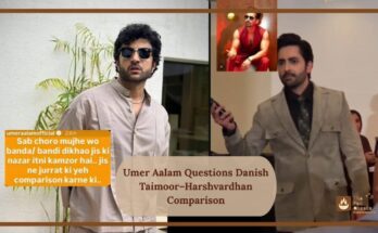 Umer Aalam Questions Danish Taimoor–Harshvardhan Comparison