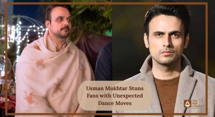 Usman Mukhtar Stuns Fans with Unexpected Dance Moves
