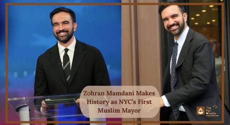 Zohran Mamdani Makes History as NYC’s First Muslim Mayor